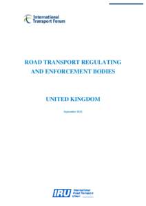 ROAD TRANSPORT REGULATING AND ENFORCEMENT BODIES UNITED KINGDOM September 2011