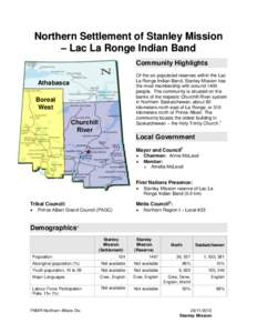 Northern Settlement of Stanley Mission – Lac La Ronge Indian Band Community Highlights Of the six populated reserves within the Lac La Ronge Indian Band, Stanley Mission has the most membership with around 1400
