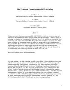 The Economic Consequences of IPO Spinning Xiaoding Liu Warrington College of Business Administration, University of Florida Jay R. Ritter Warrington College of Business Administration, University of Florida November 2009