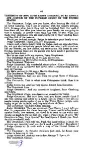 46 TESTIMONY OF HON. RUTH BADER GINSBURG, TO BE ASSOCIATE JUSTICE OF THE SUPREME COURT OF THE UNITED STATES The CHAIRMAN. Judge, now you know, after hearing the click of  all those cameras, why I am so popular with the c