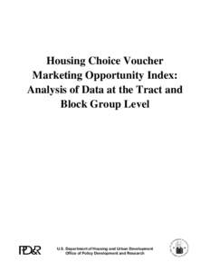 Housing Choice Voucher Marketing Opportunity Index: Analysis of Data at the Tract and Block Group Level