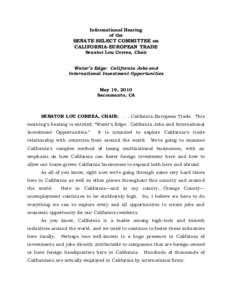 Informational Hearing of the SENATE SELECT COMMITTEE on CALIFORNIA-EUROPEAN TRADE Senator Lou Correa, Chair