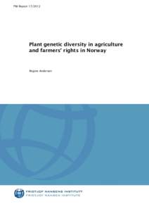 FNI Report[removed]Plant genetic diversity in agriculture and farmers’ rights in Norway  Regine Andersen