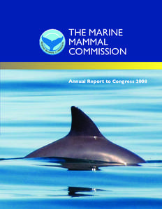 THE MARINE MAMMAL COMMISSION Annual Report to Congress 2008  MARINE MAMMAL COMMISSION