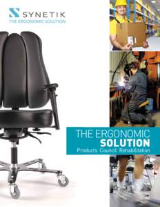 THE ERGONOMIC SOLUTION Products Council Rehabilitation INDUSTRIES i Industrial / Mining