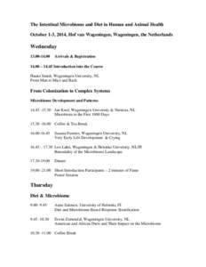 The Intestinal Microbiome and Diet in Human and Animal Health October 1-3, 2014, Hof van Wageningen, Wageningen, the Netherlands Wednesday