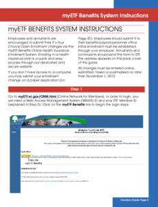 myETF Benefits System Instructions  myETF BENEFITS SYSTEM INSTRUCTIONS Employees and annuitants are encouraged to submit their It’s Your Choice Open Enrollment changes via the