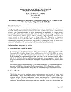DESIGN-BUILD DEMONSTRATION PROGRAM PROJECT AUTHORIZATION REQUEST Yol/Sac-50-PM[removed], L0[removed]Sac-5-PM[removed]2F21U1 Rehabilitate Bridge Decks – Sacramento River Viaduct Bridge (Br. No. 24-0004L/R) and