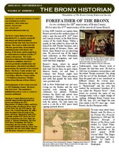 JUNE 2014 – SEPTEMBER 2014 VOLUME 37 NUMBER 3 THE BRONX HISTORIAN Newsletter of The Bronx County Historical Society
