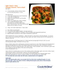 Light, Quick + Easy Orange Chicken, Pork or Beef Servings: 4   1.5 lbs boneless, skinless chicken thighs