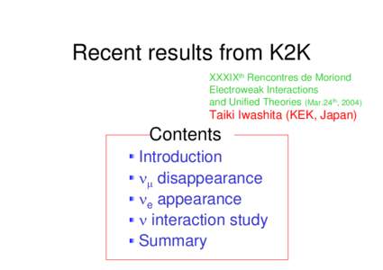 K2K experiment / Neutrinos / KEK / Neutrino oscillation / Super-Kamiokande / Neutrino / T2K experiment / Physics / Particle physics / Leptons