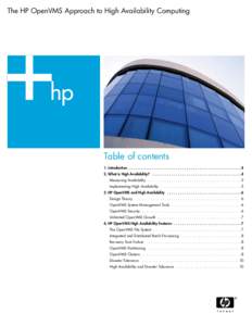 The HP OpenVMS Approach to High Availability Computing  Table of contents 1. Introduction . . . . . . . . . . . . . . . . . . . . . . . . . . . . . . . . . . . . . . . . . . . . . . . . . . . . .4 2. What is High Availab