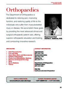 Toll-Free: (physicians.utah.edu Orthopaedics The Department of Orthopaedics is dedicated to relieving pain, improving