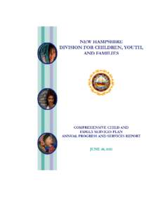 STATE OF NEW HAMPSHIRE DEPARTMENT OF HEALTH AND HUMAN SERVICES DIVISION FOR CHILDREN, YOUTH AND FAMILIES Nicholas A. Toumpas Commissioner