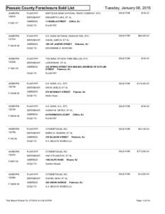 Tuesday, January 06, 2015  Passaic County Foreclosure Sold List SHERIFF#:  PLAINTIFF: