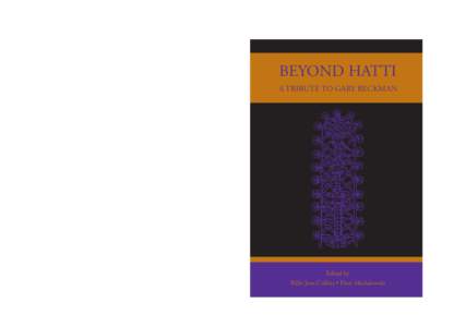 BEYOND HATTI Billie Jean Collins is an instructor in Middle Eastern and South Asian Studies at Emory University and author of The Hittites and Their World (SBL[removed]Piotr Michalowski is George G. Cameron Professor of A