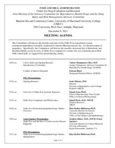 FOOD AND DRUG ADMINISTRATION  Center for Drug Evaluation and Research Joint Meeting of the Advisory Committee for Reproductive Health Drugs and the Drug Safety and Risk Management Advisory Committee Marriott Inn and Conf