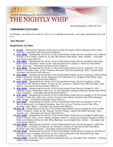 democraticwhip.gov • ([removed]TOMORROW’S OUTLOOK On Monday, the House will meet at 2:00 p.m. for legislative business, with votes postponed until 6:30 p.m. “One Minutes”