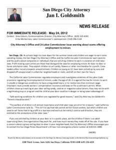 San Diego City Attorney  Jan I. Goldsmith NEWS RELEASE FOR IMMEDIATE RELEASE: May 24, 2012 Contact: Gina Coburn, Communications Director, City Attorney’s Office: ([removed]
