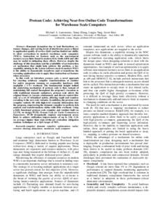 Protean Code: Achieving Near-free Online Code Transformations for Warehouse Scale Computers Michael A. Laurenzano, Yunqi Zhang, Lingjia Tang, Jason Mars Advanced Computer Architecture Laboratory, University of Michigan -