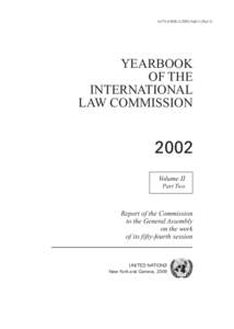 A/CN.4/SER.A/2002/Add.1 (Part 2)  YEARBOOK OF THE INTERNATIONAL LAW COMMISSION