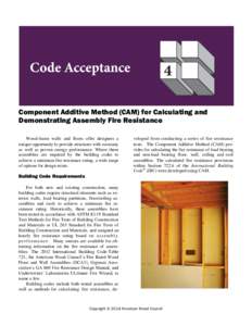 Component Additive Method (CAM) for Calculating and Demonstrating Assembly Fire Resistance Wood-frame walls and floors offer designers a unique opportunity to provide structures with economy as well as proven energy perf