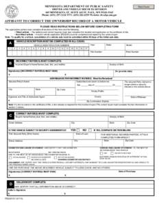 MINNESOTA DEPARTMENT OF PUBLIC SAFETY  Print Form DRIVER AND VEHICLE SERVICES DIVISION 445 MINNESOTA ST. SUITE 165 ST. PAUL, MN[removed]