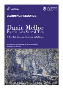 learning RESOURCE  Danie Mellor Exotic Lies Sacred Ties A UQ Art Museum Touring Exhibition