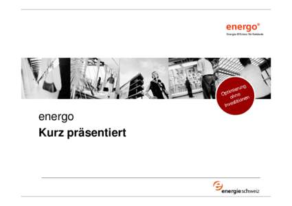 energo ein Verein im Dienste der Energieeffizienz energo Kurz präsentiert