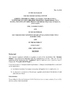 May 16, 2014 IN THE MATTER OF THE SECURITIES LEGISLATION OF ALBERTA, BRITISH COLUMBIA, MANITOBA, NEW BRUNSWICK, NEWFOUNDLAND AND LABRADOR, NORTHWEST TERRITORIES, NOV A SCOTIA, NUNAVUT, ONTARIO, PRINCE EDWARD ISLAND, SASK