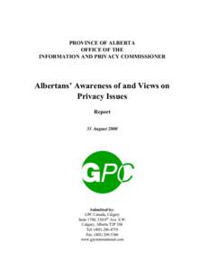 PROVINCE OF ALBERTA OFFICE OF THE INFORMATION AND PRIVACY COMMISSIONER Albertans’ Awareness of and Views on Privacy Issues