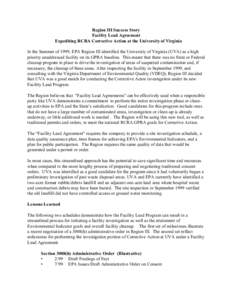 Region III Success Story Facility Lead Agreement Expediting RCRA Corrective Action at the University of Virginia In the Summer of 1999, EPA Region III identified the University of Virginia (UVA) as a high priority unaddr