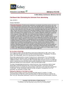 Interactive Local Media  Advisory #12-02 A BIA/Kelsey Continuous Advisory Service  Call-Based Ads: Eliminating the Unknown From Advertising