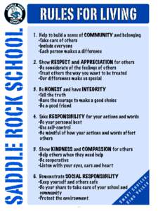 1. Help to build a sense of COMMUNITY and belonging •Take care of others •Include everyone •Each person makes a difference 2. Show RESPECT and APPRECIATION for others •Be considerate of the feelings of others