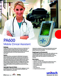 unitech-healthcare.com  PA600 Mobile Clinical Assistant Challenges