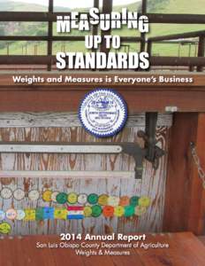 2014 Annual Report  San Luis Obispo County Department of Agriculture Weights & Measures San Luis Obispo County Department of Agriculture | Weights & Measures | 2014