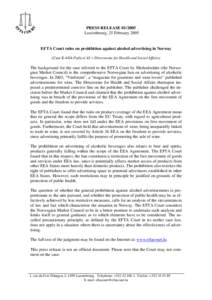 PRESS RELEASE[removed]Luxembourg, 25 February 2005 EFTA Court rules on prohibition against alcohol advertising in Norway (Case E-4/04 Pedicel AS v Directorate for Health and Social Affairs)