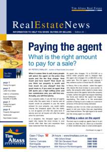 Ti m A l t a s s R e a l E s t a t e  R e a l E s t a t e N ew s INFORMATION TO HELP YOU WHEN BUYING OR SELLING   |   Edition 35   |  Paying the agent