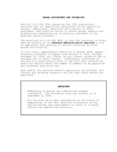 BOARD APPOINTEES AND VACANCIES Section[removed], MCA, passed by the 1991 Legislature, directed that all appointing authorities of all appointive boards, commissions, committees and councils of state government take posit