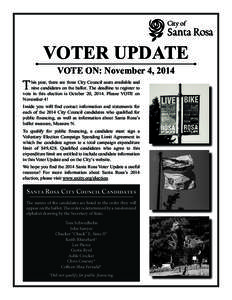 VOTER UPDATE T VOTE ON: November 4, 2014  his year, there are three City Council seats available and