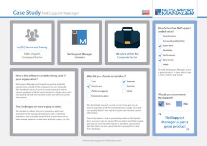 Case Study NetSupport Manager How/where has NetSupport added value? Saved money Increased productivity Saves time