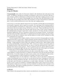 Tropical Horticulture © 2002 Jules Janick, Purdue University  Reading 4 Crops & Climates Crop geography deals with all of the factors related to the distribution and cultivation of crop plants. In addition to the physic