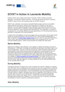 ECVET in Action in Leonardo Mobility Follow three easy steps and keep it simple. That’s what Leonardo Mobility coordinator Nigel Davison, from South West Durham Training (SWDT), learnt from his meeting with an ECVET Ex