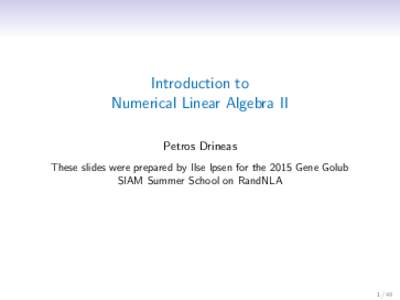 Algebra / Mathematics / Linear algebra / Mathematical analysis / Matrix norm / Norm / Inner product space / Lp space / Triangle inequality / Orthonormality