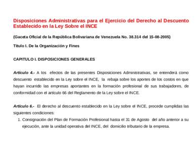 Disposiciones Administrativas para el Ejercicio del Derecho al Descuento Establecido en la Ley Sobre el INCE (Gaceta Oficial de la República Bolivariana de Venezuela NodelTitulo I. De la Organizaci