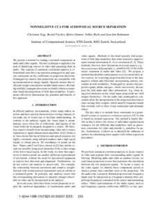 NONNEGATIVE CCA FOR AUDIOVISUAL SOURCE SEPARATION Christian Sigg, Bernd Fischer, Bj¨orn Ommer, Volker Roth and Joachim Buhmann Institute of Computational Science, ETH Zurich, 8092 Zurich, Switzerland 