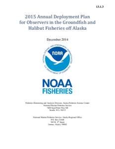 [removed]Annual Deployment Plan for Observers in the Groundfish and Halibut Fisheries off Alaska December 2014