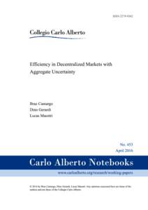 Efficiency in Decentralized Markets with Aggregate Uncertainty Braz Camargo∗ Dino Gerardi†