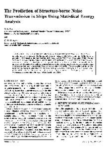 The Prediction of Structure-borne Noise Transmission in Ships Using Statistical Energy Analysis Y. K. Tso Department of Defence, Aeronautical and Maritime Research Laboratory - DSTO, Fishermens Bend, Victoria 3207, Austr