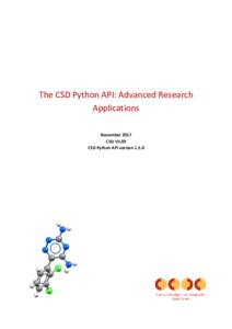 The CSD Python API: Advanced Research Applications November 2017 CSD V5.39 CSD Python API version 1.5.0